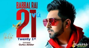 21VA LYRICS – BABBAL RAI, GURLEZ AKHTAR | iLyricsHub