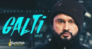 GALTI LYRICS – ROSHAN PRINCE New Song 2019 | iLyricsHub