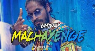 MACHAYENGE LYRICS – EMIWAY New Song 2019 | iLyricsHub