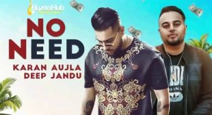 NO NEED LYRICS – KARAN AUJLA New Song 2019 | iLyricsHub