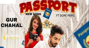 PASSPORT LYRICS – GUR CHAHAL New Song 2019 | iLyricsHub