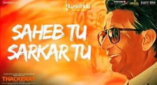 SAHEB TU SARKAR TU LYRICS – THACKERAY | Nawazuddin Siddiqui