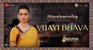 VIJAYI BHAVA LYRICS – MANIKARNIKA | iLyricsHub