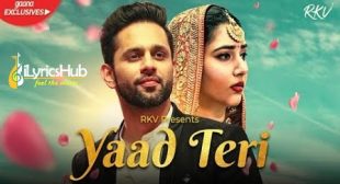 YAAD TERI LYRICS – RAHUL VAIDYA | iLyricsHub