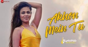 AKHON MEIN TU LYRICS – MOHD KALAM | iLyricsHub