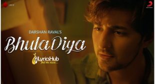 BHULA DIYA LYRICS – DARSHAN RAVAL | iLyricsHub