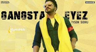 GANGSTA EYEZ LYRICS – TYSON SIDHU | iLyricsHub