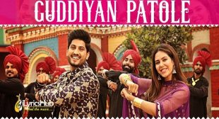 GUDDIYAN PATOLE LYRICS – GURNAM BHULLAR | iLyricsHub