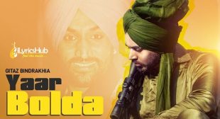 YAAR BOLDA LYRICS – GITAZ BINDRAKHIA | iLyricsHub