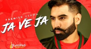 JA VE JA LYRICS – PARMISH VERMA | iLyricsHub