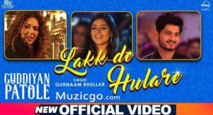 Lakk De Hulare Lyrics – Gurnam Bhullar