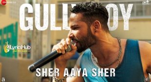 SHER AAYA SHER LYRICS – GULLY BOY | DIVINE | iLyricsHub