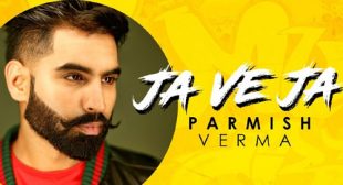 Ja Ve Ja Lyrics – Parmish Verma – LyricsBELL