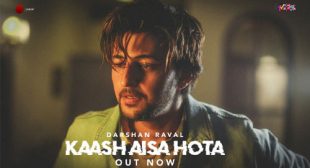 Kaash Aisa Hota Lyrics – Darshan Raval – LyricsBELL