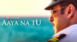 AAYA NA TU LYRICS – Bharat | Salman Khan | Jyoti Nooran | Vishal and Shekhar