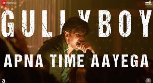 Gully Boy Song Apna Time Aayega is Released