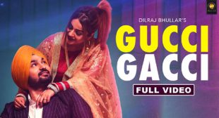 Gucci Gacci Lyrics by Dilraj Bhullar