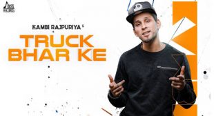 Kambi Rajpuria – Truck Bhar Ke Lyrics