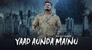 Yaad Aunda Mainu Lyrics – Sucha Yaar