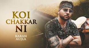 Koi Chakkar Ni Song Lyrics – Karan Aujla