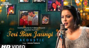 Teri Ban Jaungi Lyrics by Amruta Fadnavis