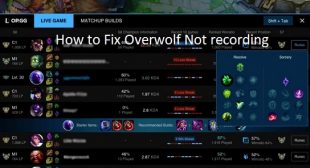 How to Fix Overwolf Not recording