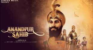 ANANDPUR SAHIB LYRICS – Singga ~ Punjab Lyrics