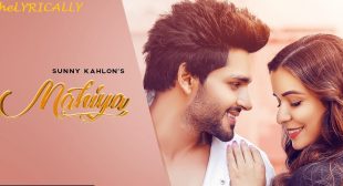 Mahiya Sunny Kahlon Song