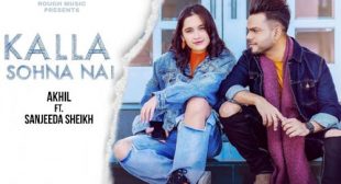 Kalla Sohna Nai Lyrics by Akhil