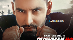 Dushman 40 Lyrics – Harf Cheema & Gurlej Akhtar