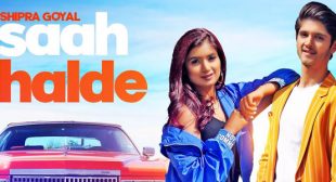 Saah Chalde Lyrics – Shipra Goyal