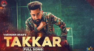 Takkar Lyrics – Varinder Brar