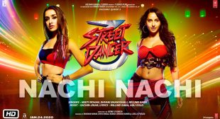 Nachi Nachi Lyrics In Hindi And English – Street Dancer 3D