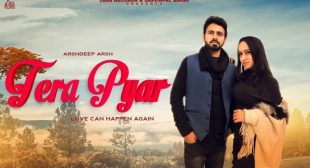 TERA PYAR LYRICS – ARSHDEEP ARSH – The Lyrics Wala