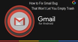 How to Fix Gmail Bug That Won’t Let You Empty Trash