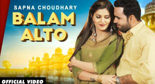 Balam Alto Lyrics – Sapna Chaudhary