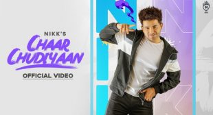 CHAAR CHUDIYAAN LYRICS – NIKK FT. GOLD BOY – The Lyrics Wala