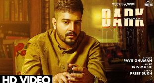 DARK Lyrics – Pavii Ghuman