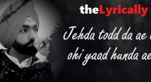 Ammy Virk Lyrics – Tod Da E Dil