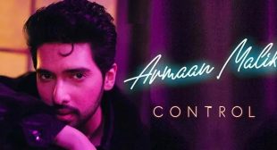 CONTROL LYRICS – ARMAAN MALIK