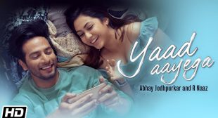 Yaad Aayega Lyrics | Abhay | R Naaz | Kunaal | Sourav | Sehban | Reem