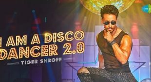 I AM A DISCO DANCER 2.0 LYRICS – TIGER SHROFF