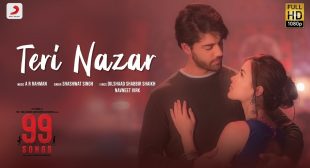 TERI NAZAR LYRICS – Shashwat Singh – 99 Songs