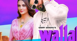 Wallah Lyrics – Garry Sandhu