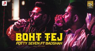 Boht Tej – Fotty Seven ft. Badshah