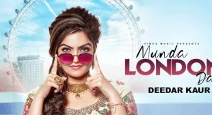 MUNDA LONDON DA LYRICS – DEEDAR KAUR