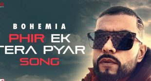 Phir Ek Tera Pyar Lyrics – Bohemia