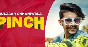 PINCH LYRICS – GULZAAR CHHANIWALA