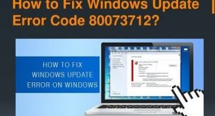 How to Fix 0x80073712 Windows Update Error?