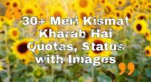 Meri kismat kharab hai quotes